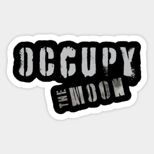 OCCUPY the MOON - Space Exploration | Moon Landing Sticker